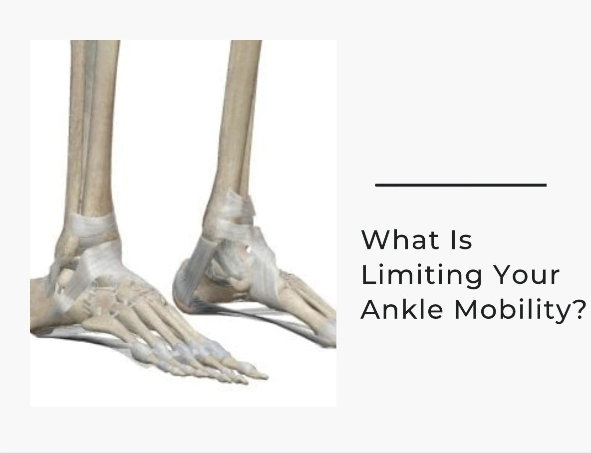 What is limiting ankle mobility 